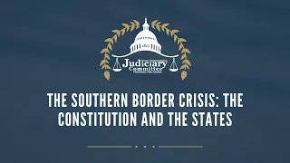 The Southern Border Crisis: The Constitution and the States