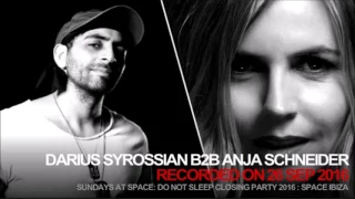 DO NOT SLEEP CLOSING PARTY 2016 - SPACE IBIZA (Darius Syrossian B2B Anja Schneider) 25 Sep 2016