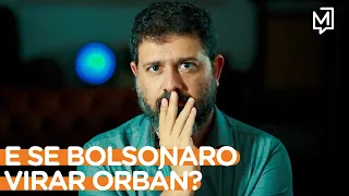 E se Bolsonaro virar Orbán? | Ponto de Partida