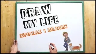 DRAW MY LIFE! [SPECIALE 1 MILIONE DI  ISCRITTI]