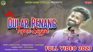 DULAR RENANG TOPOL SAGAI ( FULL VIDEO)//NEW SANTALI VIDEO 2024//SAGEN HANSDA//DJ GOUTAM KSP PRESENTS