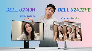 ĐẠI CHIẾN DELL U2419H và U2422HE - Hậu bối có "CHẶT ĐẸP" được Tiền bối?!!!