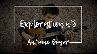 Antoine Boyer - Exploration n°3