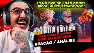 DIGO OU NÃO DIGO - JOÃO GOMES & L7NNON (DVD "ACREDITE" EM RECIFE) [REAÇÃO/ ANÁLISE]