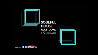 SOULFUL HOUSE AGOSTO 2022