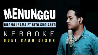 MENUNGGU (Rhoma Irama) KARAOKE DUET COWOK || CaAn Dixon