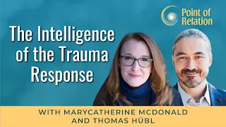 MaryCatherine McDonald | The Intelligence of the Trauma Response | Point of Relation