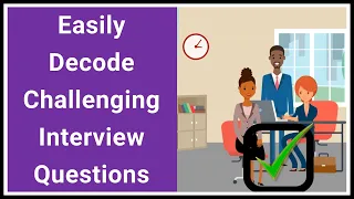 Decode Challenging Interview Questions and Wow Interviewers