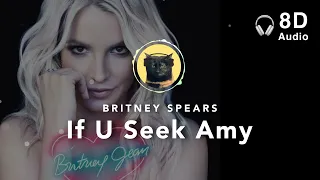 [8D Audio] Britney Spears – If U Seek Amy