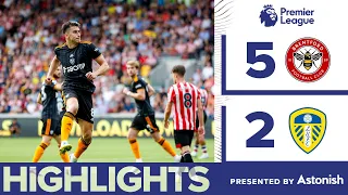 HIGHLIGHTS: BRENTFORD 5-2 LEEDS UNITED | PREMIER LEAGUE