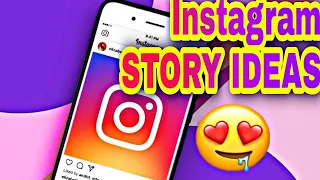 Instagram Story Ideas - You Didn't Know Existed!!!