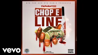 Paparatzzi - Chop E Line (Official Audio)