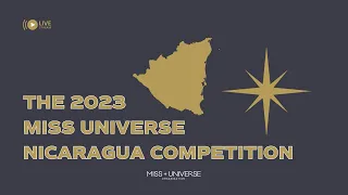 The 2023 MISS UNIVERSE Nicaragua Competition | LIVE 🔴