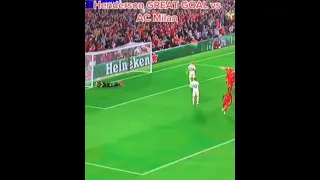 Jordan henderson's  goal vs ac milan#ynwa #liverpoolvsacmilan#winner