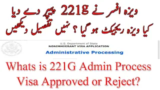 221G Administrative Processing - 221G And Administrative Processing - US Visa 221g refusal