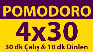 Pomodoro Tekniği | 4 x 30 Dakika | 30 dk Çalış & 10 dk Dinlen | Pomodoro Sayacı | Alarmlı | Müziksiz