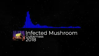 Infected Mushroom - Guitarmass (Monstercat Uncaged Release, 2018) (v1)