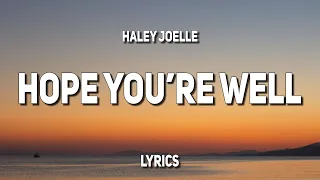 Haley Joelle - Hope You're Well (Lyrics)