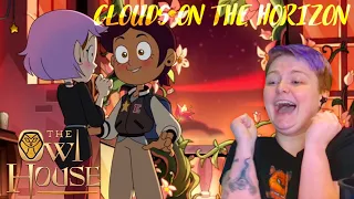 LETS GO GAYS!!! "Clouds on the Horizon"~ The Owl House REACTION!