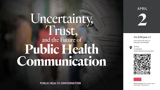 Uncertainty, Trust, and the Future of Public Health Communication