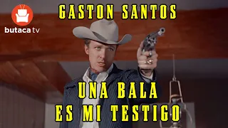 Una bala es mi testigo - película completa de Gastón Santos