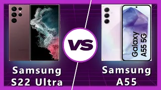 Samsung A55 vs Samsung S22 Ultra: Budget Hero or Ultra Powerhouse?