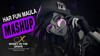 Har Fun Maula X Money in the Grave Mashup ( Aprilwalayaar )