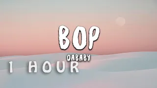 [ 1 HOUR ] DaBaby - BOP ((Lyrics))