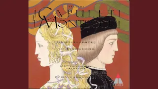 Bellini : I Capuleti e i Montecchi : Act 1 "Tace il fragor" [Giulietta, Romeo]