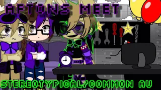 Aftons meet their Common/Stereotypical AU|FNAF|