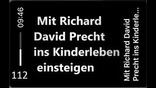 112 Mit Richard David Precht ins Kinderleben