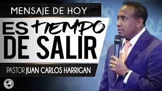Es Tiempo De Salir | Pastor Juan Carlos Harrigan |