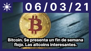 Bitcoin. Se presenta un fin de semana flojo. Las altcoins interesantes.