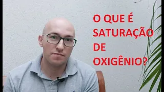 O QUE É SATURAÇÃO DE OXIGÊNIO?