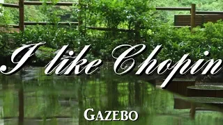 I like Chopin - Gazebo（日本語歌詞付き）