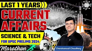 Last 1 Year Current Affairs 2023 Revision | Science and Tech Marathon | UPSC Prelims 2024