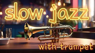 slow jazz with trumpet  느릿느릿 트럼펫 재즈