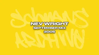 Nev Wright - September 2006 Mix