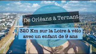 320 Km sur la Loire à vélo avec un enfant de 9 ans