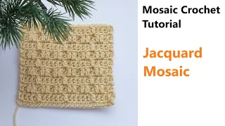 Mosaic Basics - Jacquard Mosaic Crochet