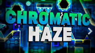 Chromatic Haze by Cirtrax & Gizbro - (Extreme Demon) - Geometry Dash 2.11