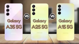 Samsung A25 Vs Samsung A35 Vs Samsung A15