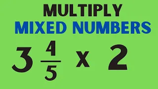 Multiplying mixed numbers and whole numbers