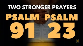 PSALM 91 AND PSALM 23 PRAYER FOR PROTECTION AND PROSPERITY