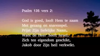 Psalm 135 vers 1, 2 en 12 - Prijst den Naam van uwen God