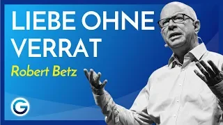 Selbstliebe: Warum du aufhören musst, dein Herz zu betrügen // Robert Betz