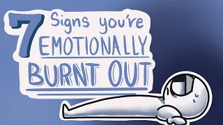 7 Signs of Emotional Burnout