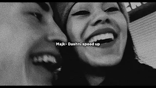 Dashni sped up - Majk