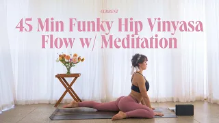 45 Min Funky Hip Flow w/ Meditation | Cultivating Peace