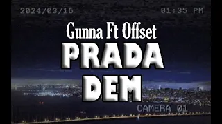 Gunna Feat  Offset   Prada Dem    Official Lyrics Video